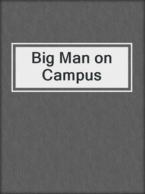 cover image of Big Man on Campus