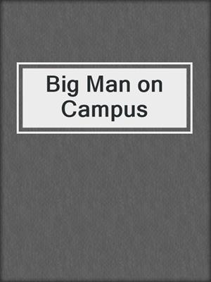 cover image of Big Man on Campus