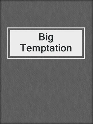 cover image of Big Temptation