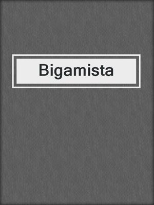 cover image of Bigamista