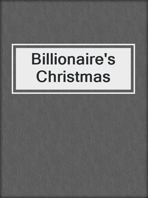 cover image of Billionaire's Christmas