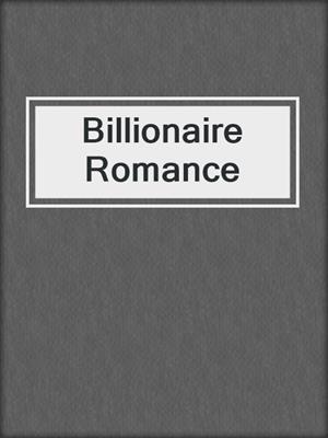 cover image of Billionaire Romance