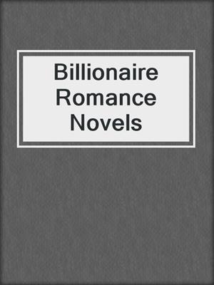cover image of Billionaire Romance Novels