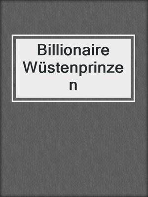 cover image of Billionaire Wüstenprinzen