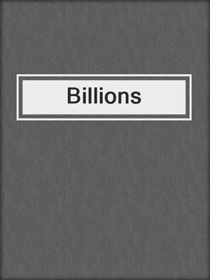 cover image of Billions