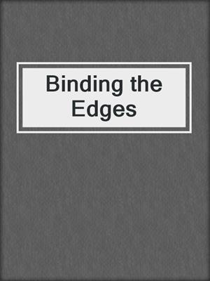 cover image of Binding the Edges