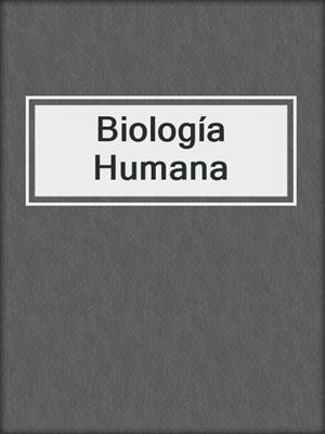 cover image of Biología Humana
