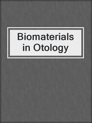 Biomaterials in Otology