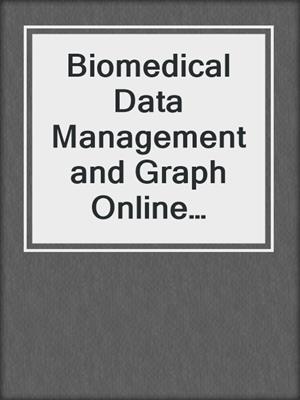 Biomedical Data Management and Graph Online Querying