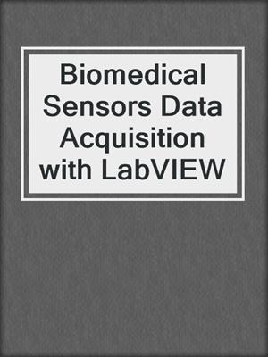 Biomedical Sensors Data Acquisition with LabVIEW