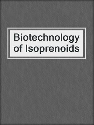 Biotechnology of Isoprenoids