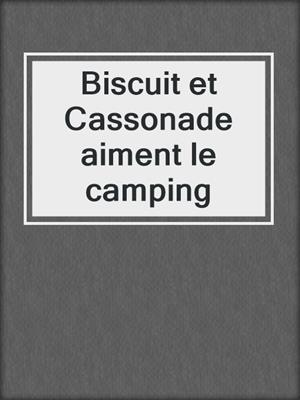 Biscuit et Cassonade aiment le camping
