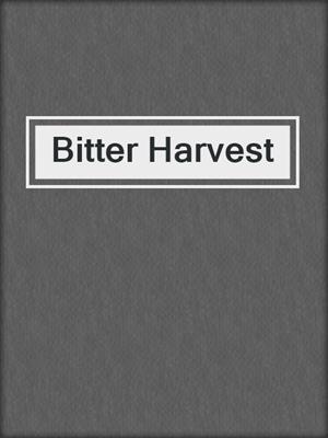 cover image of Bitter Harvest