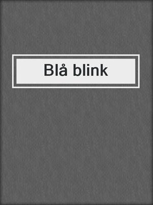 cover image of Blå blink