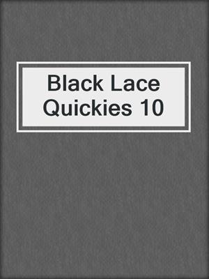 cover image of Black Lace Quickies 10