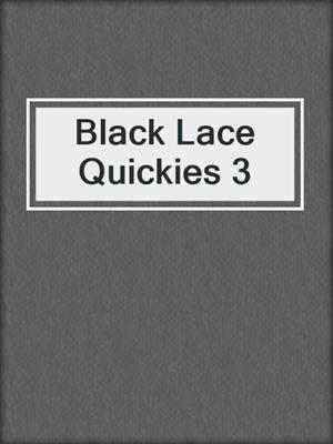 cover image of Black Lace Quickies 3