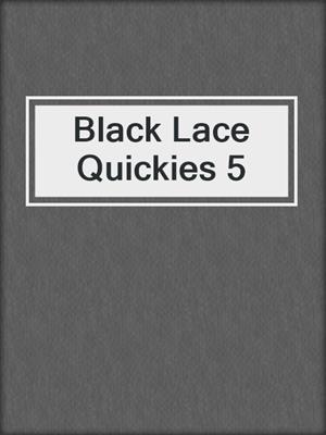 cover image of Black Lace Quickies 5