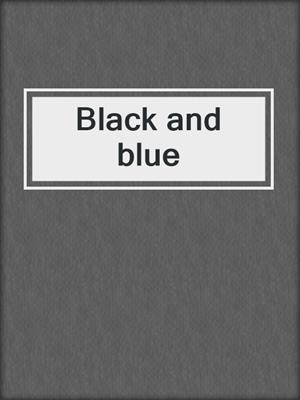 Black and blue