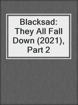 cover image of Blacksad: They All Fall Down (2021), Part 2
