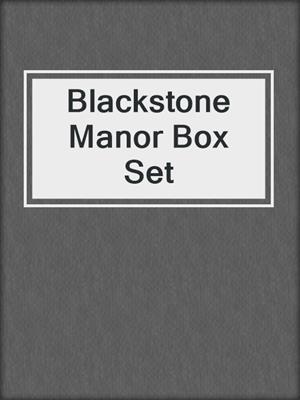 cover image of Blackstone Manor Box Set