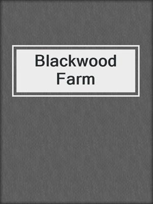 cover image of Blackwood Farm