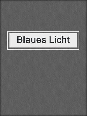 cover image of Blaues Licht