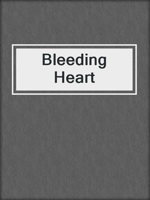 cover image of Bleeding Heart