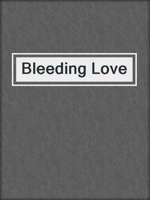 Bleeding Love