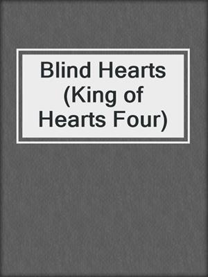 cover image of Blind Hearts (King of Hearts Four)