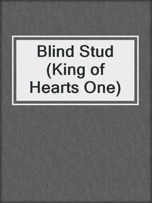 cover image of Blind Stud (King of Hearts One)