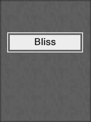 cover image of Bliss