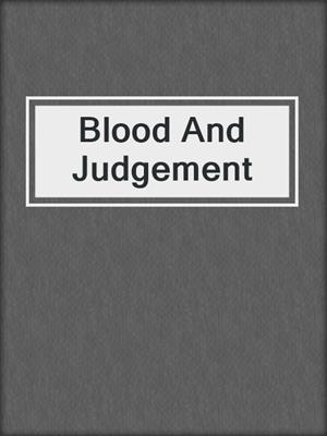 Blood And Judgement