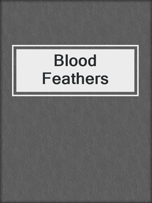 cover image of Blood Feathers