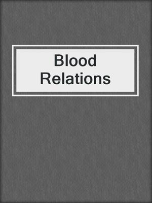 cover image of Blood Relations