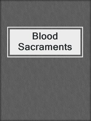 cover image of Blood Sacraments