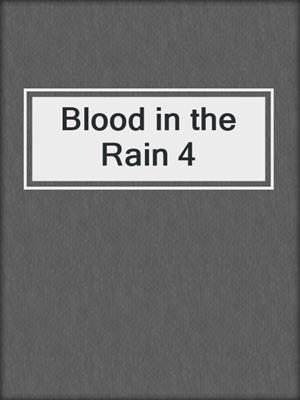 cover image of Blood in the Rain 4
