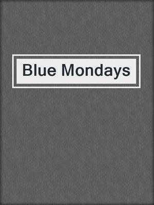 cover image of Blue Mondays