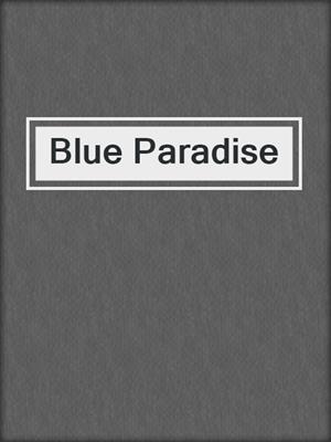 cover image of Blue Paradise