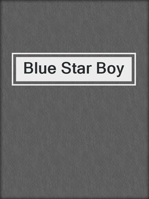 cover image of Blue Star Boy