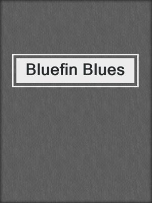 Bluefin Blues