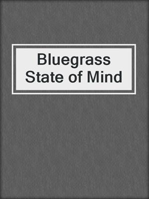 Bluegrass State of Mind