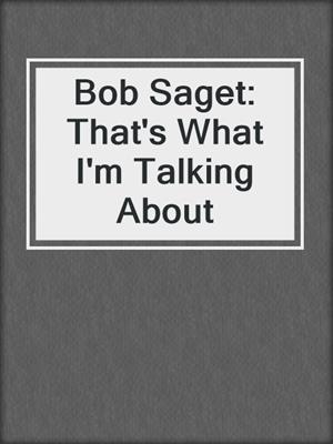 Bob Saget: That's What I'm Talking About