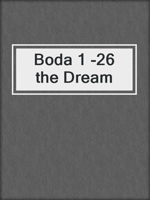 cover image of Boda 1 -26 the Dream