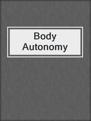 cover image of Body Autonomy
