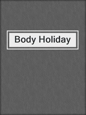 cover image of Body Holiday