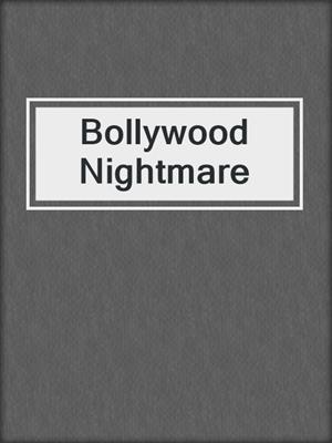 cover image of Bollywood Nightmare