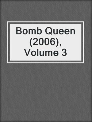 cover image of Bomb Queen (2006), Volume 3