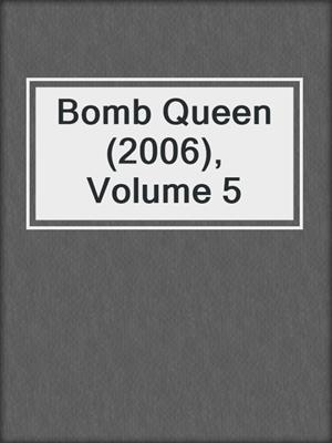 cover image of Bomb Queen (2006), Volume 5