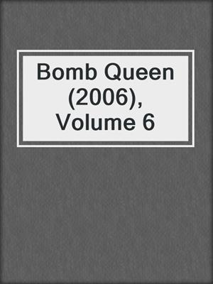 cover image of Bomb Queen (2006), Volume 6