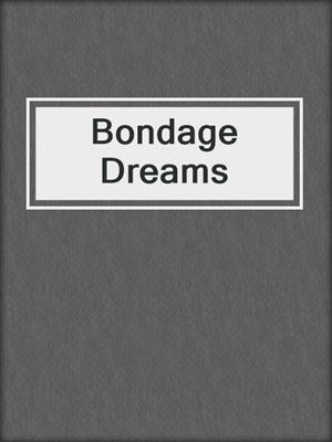 cover image of Bondage Dreams